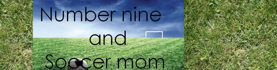 Number 9 & Soccer Mom