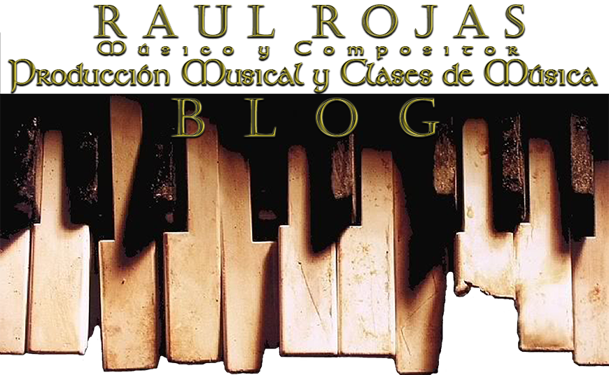RAUL ROJAS -BLOG MUSICAL-