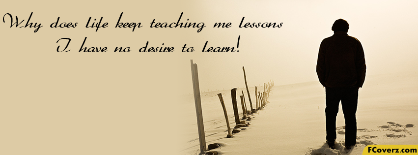 Quotes about Life Lessons Quotes about Life Lessons