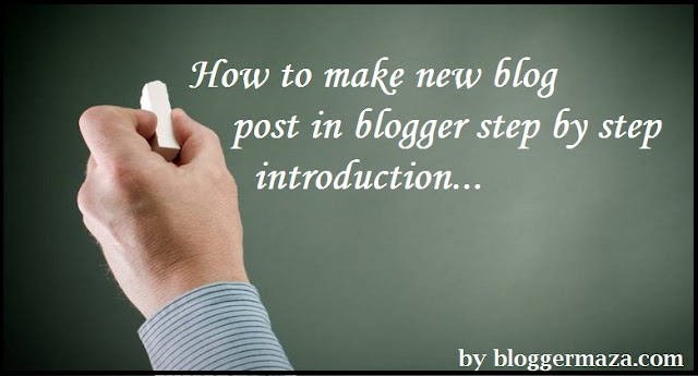 how-to-make-write-new-blog-post-in-blogger