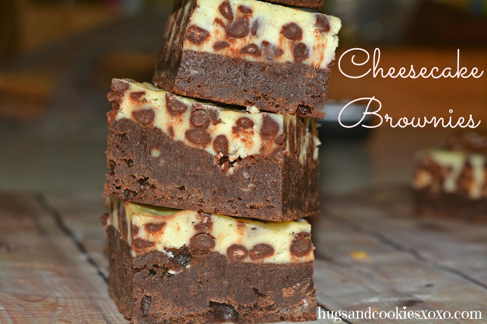 CHEESECAKE BROWNIES!!!!!! Hugs and Cookies XOXO