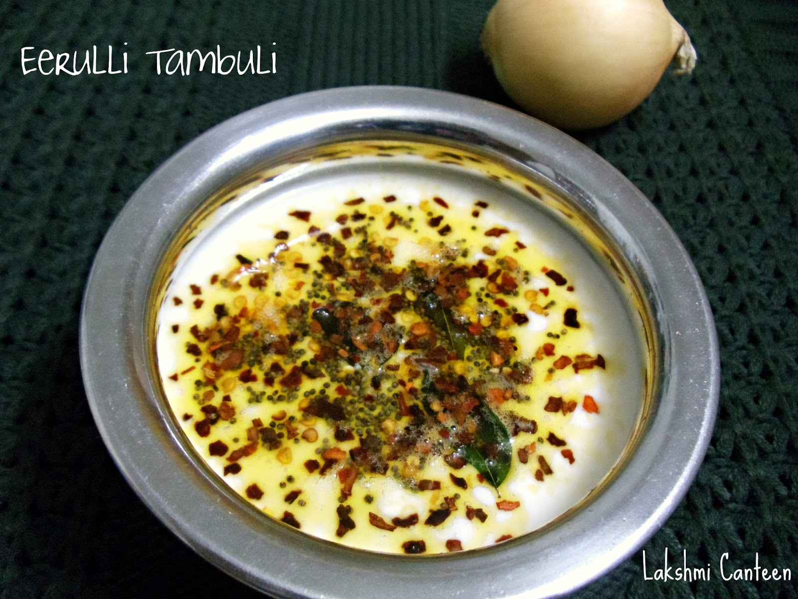 Lakshmi Canteen Eerulli Tambuli (Yogurt based Onion Gravy)