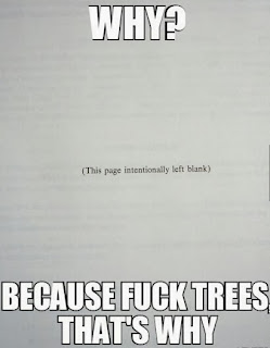 Because fuck trees!
