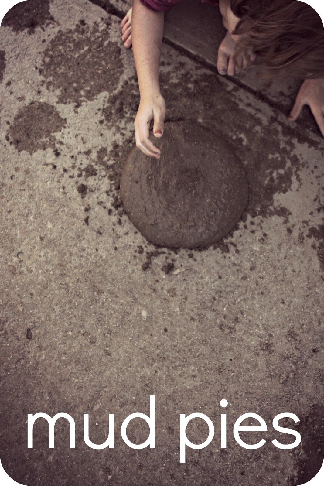 WhiMSy love Summer Diary Day 9 Mud Pies