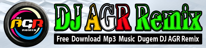 Download Musik Dj Remix dan Lagu Mp3 Dugem House Music Nonstop Remix Terbaru