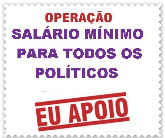 [PT] Operação Salário Mínimo para Políticos Opera%25C3%25A7ao+salario+mimino+para+todos+os+politico