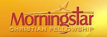 Morningstar Christian Fellowship