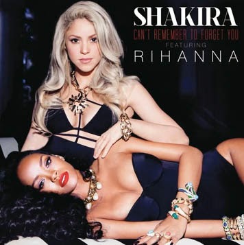 Shakira Cant Remember to Forget You feat. Rihanna Shakira Cant Remember to Forget You feat. Rihanna