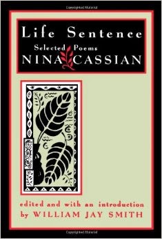 http://www.amazon.com/Life-Sentence-Selected-Nina-Cassian/dp/0393307212/ref=sr_1_1?s=books&ie=UTF8&qid=1398137948&sr=1-1&keywords=Nina+Cassian+life+sentences