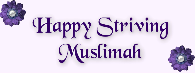 Happy Striving Muslimah