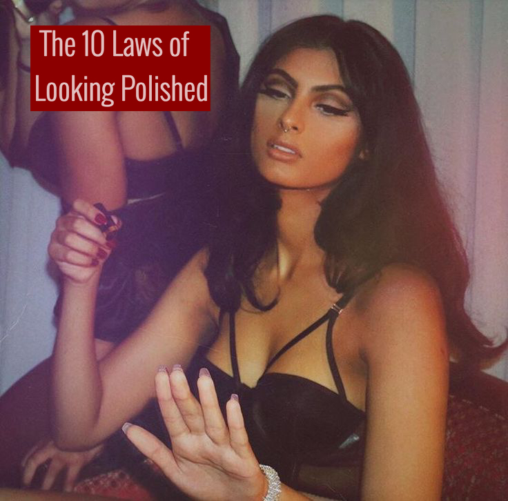 The 10 (Unbreakable) Laws of Always Looking Polished