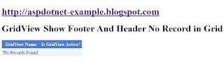 GridView Show Footer And Header No Record in Grid