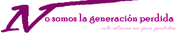 No Somos La Generación Perdida