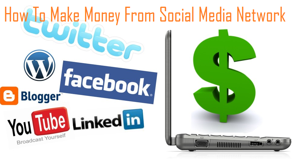 How To Make Money From Social Media Network Poketors Technology Blog