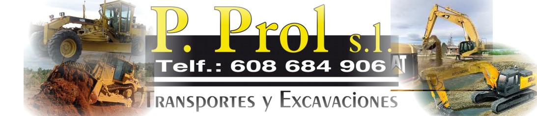 Excavaciones y Transportes P. Prol S.L.