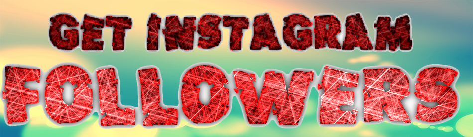 Get instagram followers - Followers on Instagram - Get Insta Followers Legally Quickly !