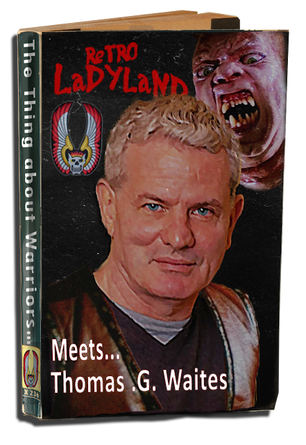 The Thing about Warriors is... Retro LadyLand meets Thomas G Waites