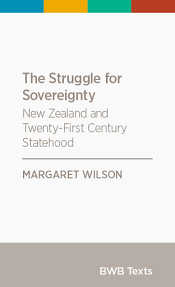 Description:  In the era of public choice and free markets, does the New Zealand state still have the best interests of its individual citizens at heart? Since 1984, as Margaret Wilson argues, the shift to a neo-liberal public policy framework has profoundly affected the country's sovereignty. In this far-sighted BWB Text, Professor Wilson draws on a wealth of knowledge and experience to assess the future of New Zealand statehood in a globalised world. 