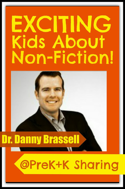 Exciting Kids About Non-Fiction by Dr. Danny Brassell at PreK+K Sharing