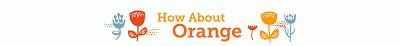 How About Orange