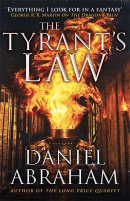 The Tyrant's Law (The Dagger and the Coin) Daniel Abraham