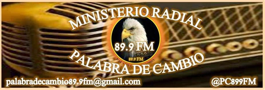 MINISTERIO RADIAL PALABRA DE CAMBIO 89.9 FM