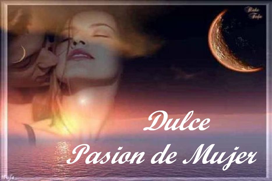 DULCE PASION DE MUJER