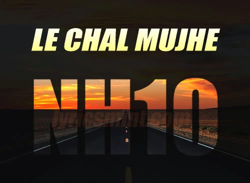 Le Chal Mujhe by Honey Singh - NH10