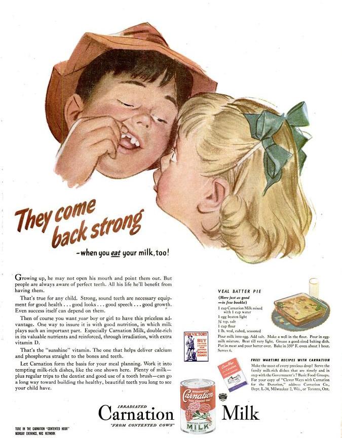 Traveling To The Past They come back strong 1944 Carnation Milk