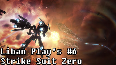Liban Play's #6 - Strike Suit Zero Preview - We Know Gamers