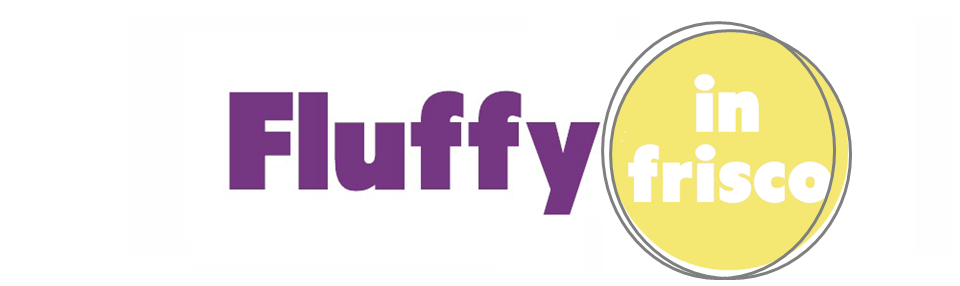 Fluffy in Frisco