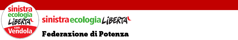 Sinistra Ecologia Libertà | Federazione di Potenza