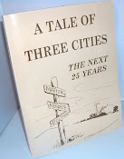 A Tale of Three Cities the Next 25 Years