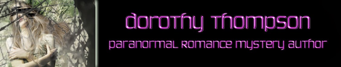 Paranormal Romance Mystery Author Dorothy Thompson