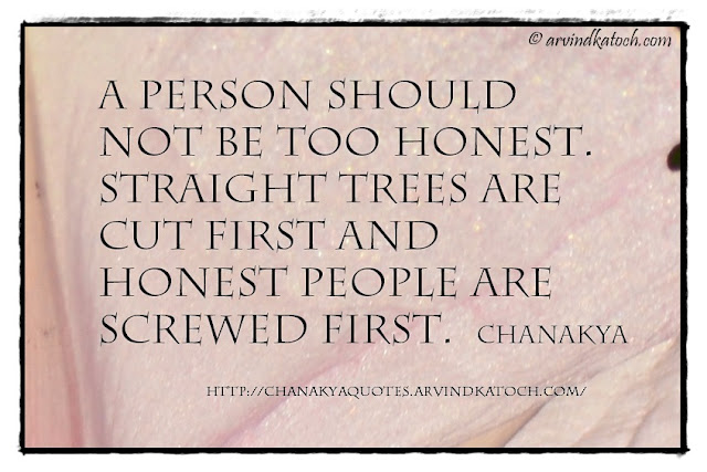 Chanakya, Wise Quote, Image, Honest, Honest, Cut, Tree