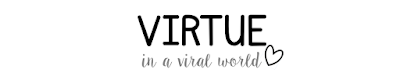 Virtue in a Viral World