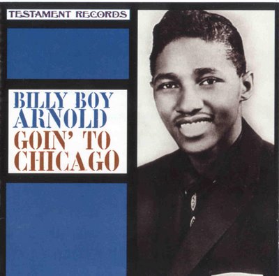 Billy Boy Arnold - Goin' To Chicago Billy Boy Arnold - Goin' To Chicago