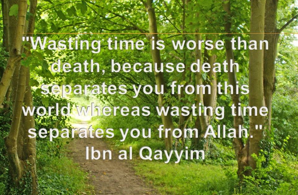 Oasis Of Mercy HADITH ON WASTING TIME