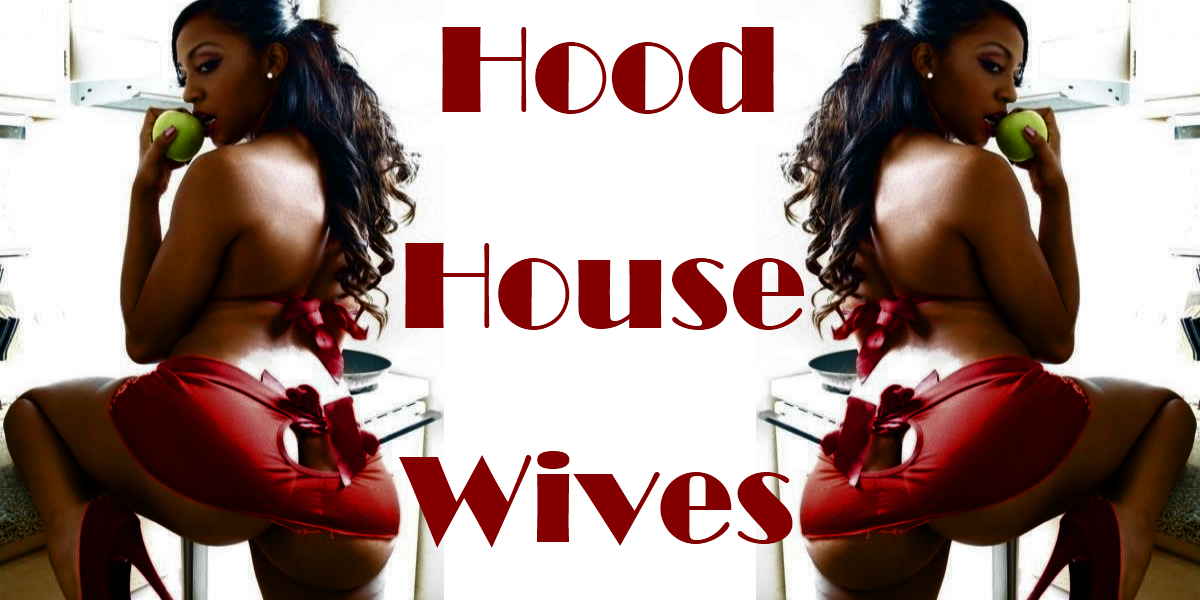 Hood Housewives