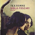 Questa settimana in libreria: "Viola Fòscari" di Tea Ranno