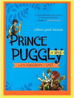 Prince Puggly of Spud and the Kingdom of Spiff Robert Paul Weston