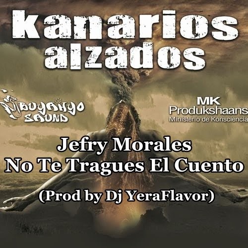 Jefry Morales - No Te Tragues El Cuento(Prod Dj YeraFlavor)