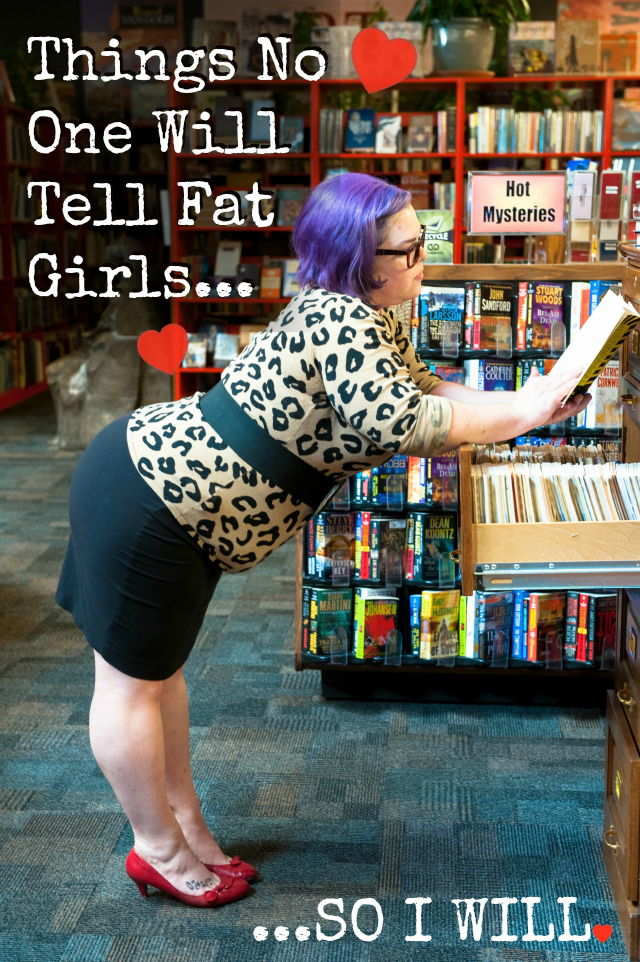 THINGS NO ONE WILL TELL FAT GIRLS...SO I WILL - The Militant Baker