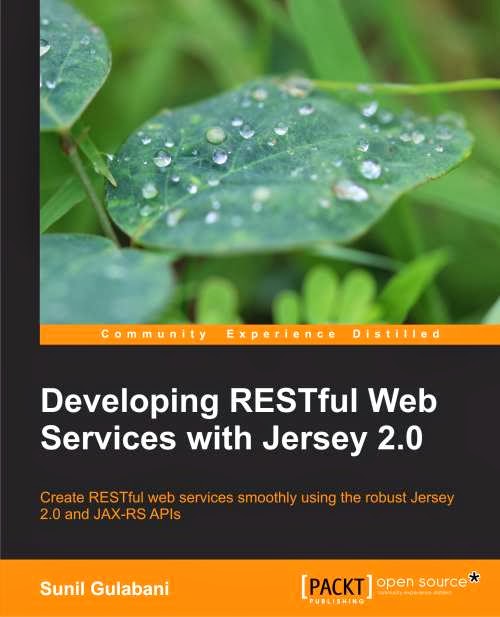 Developing RESTful Web Services with Jersey 2.0