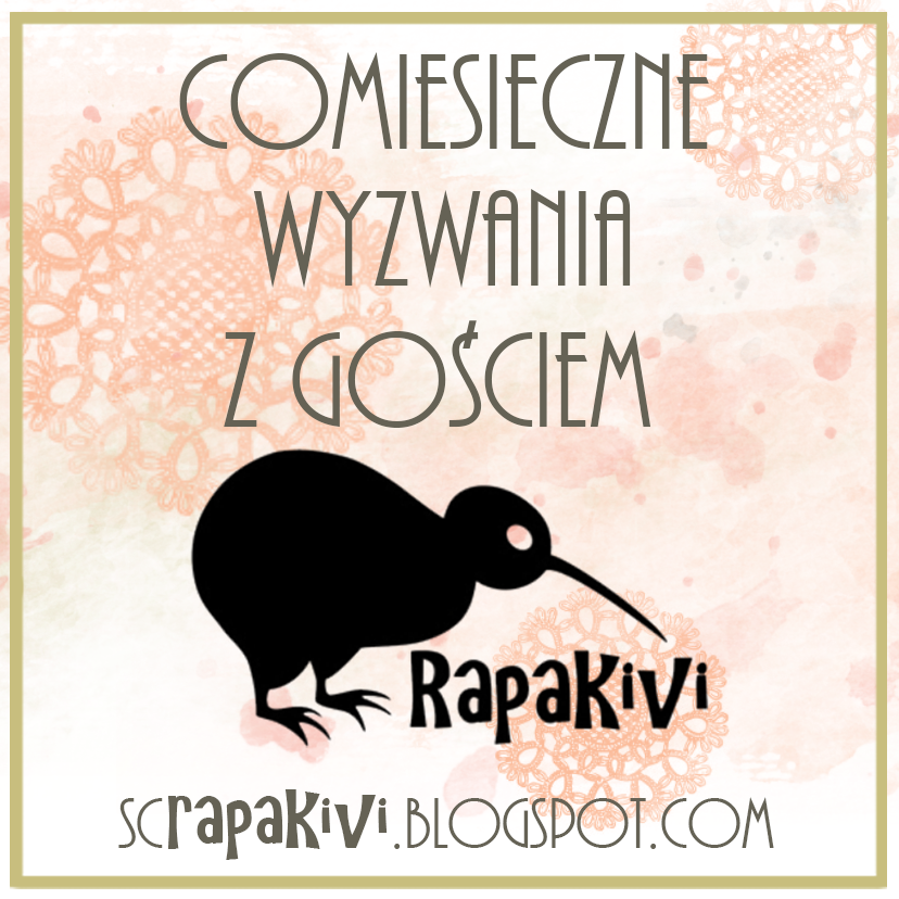 http://scrapakivi.blogspot.com/search/label/wyzwania%20miesi%C4%99czne%20z%20Go%C5%9Bciem
