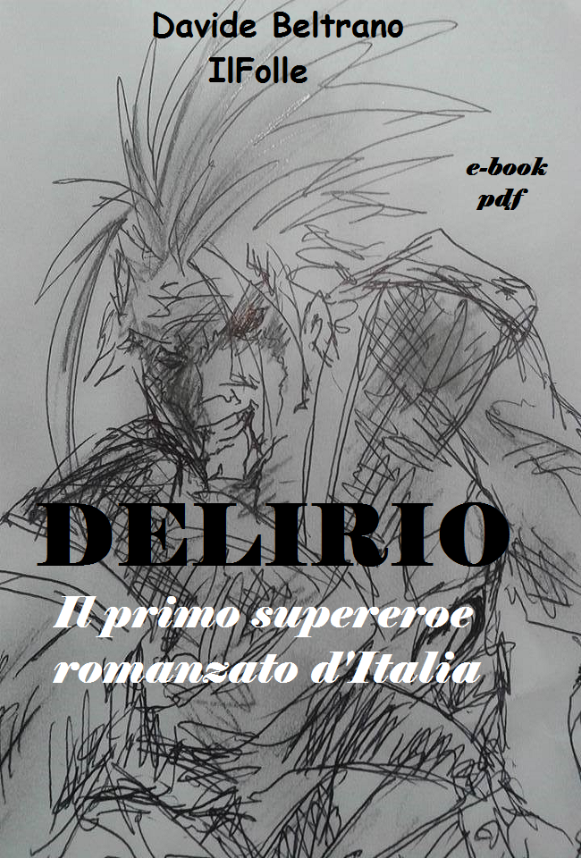 SCARICA GRATUITAMENTE L'EBOOK "DELIRIO"!