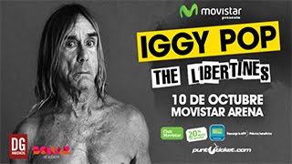 Iggy Pop + The Libertines (10 octubre)