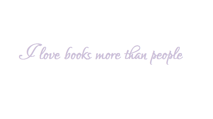 I love books more than people