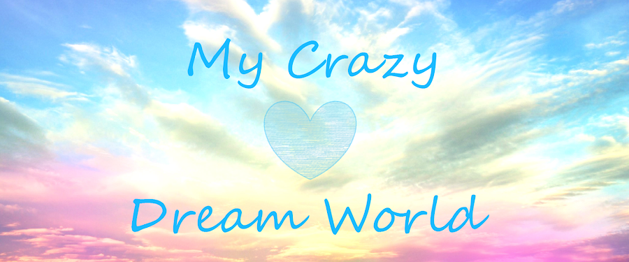 My Crazy Dream World