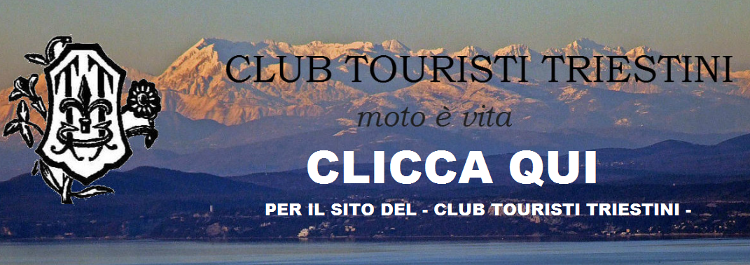 VAI AL SITO E SEGUI LE INIZIATIVE DEL CLUB TOURISTI TRIESTINI: